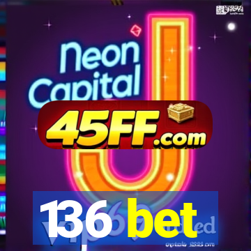136 bet
